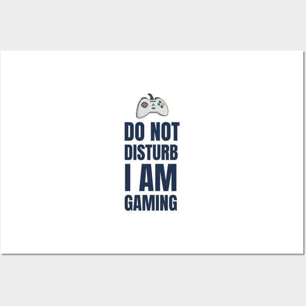 Do Not Disturb I Am Gaming Wall Art by Jitesh Kundra